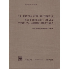 La tutela giurisdizionale nei confronti della pubblica amministrazione