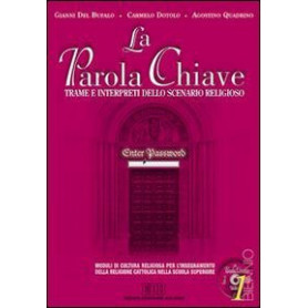 La parola chiave. Trame e interpreti dello scenario reigioso
