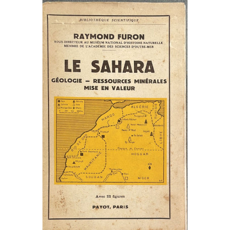 Le Sahara. Geologie ressources minerales mise en valeur