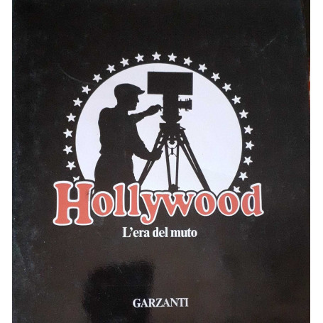 Hollywood. L'era del muto