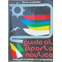 Guida al diporto nautico. Tutto per le patenti e la navigazione