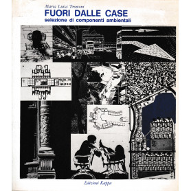 Fuori dalle case. Selezione di componenti ambientali