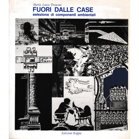 Fuori dalle case. Selezione di componenti ambientali