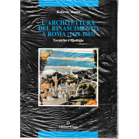 L'architettura del Rinascimento a Roma (1417-1503). Tecniche e tipologie