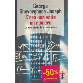 C'era una volta un numero. La vera storia della matematica