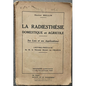 La radiesthésie domestique et agricole. Ses lois et ses applications