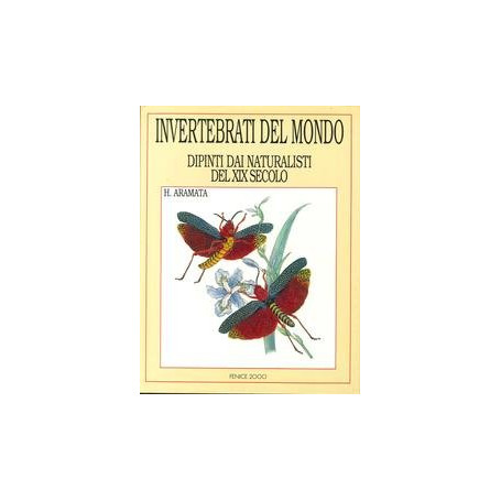 Invertebrati del Mondo. Dipinti dai Naturalisti del XIX Secolo.