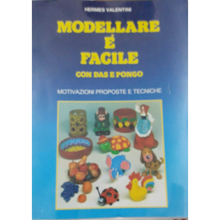 Modellare è facile con das e pongo. Motivazioni proposte e tecniche