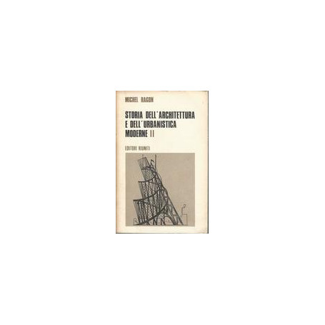 Storia dell'architettura e dell'urbanistica moderne. Volumi I - II - III