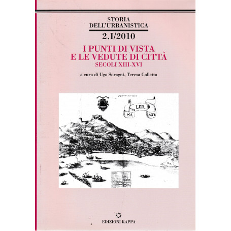 Storia dell'urbanistica 2.I/2010. I punti di vista e le vedute di città  secoli XIII-XVI