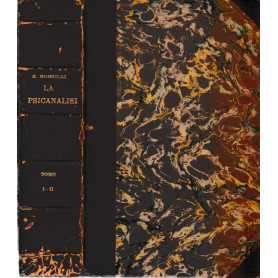 La Psicanalisi. Studi e appunti critici. Tomi I-II. Con IX tavole e 5 figure nel testo