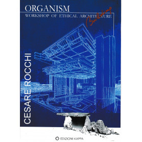 Organism. Workshop of ethical architecture