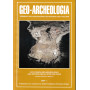 Geo Archeologia. Siti e parchi geo-archeologici. Geo-archeological sites and parks. 2006/1. Testo Italiano e Inglese.