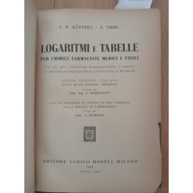 Logaritmi e tabelle per chimici farmacisti medici e fisici