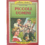 Piccoli uomini. Versione integrale