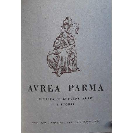 Aurea parma. Rivista di lettere arte e storia annata completa 1955