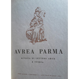 Aurea parma. Rivista di lettere arte e storia. Annata completa 1953