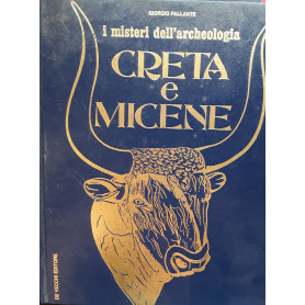 I misteri dell'archeologia Creta e Micene