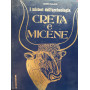 I misteri dell'archeologia Creta e Micene