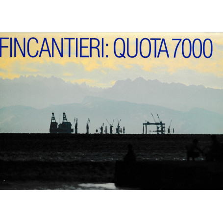 Fincantieri: Quota 7000 - Fincantieri: Level 7000. Testo in Italiano e Inglese.