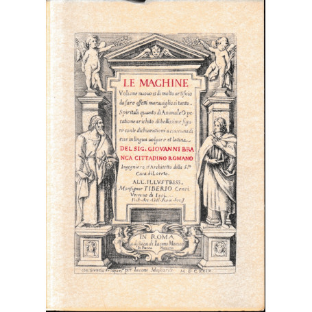 Le Machine. Ristampa anastatica dell'edizione del 1629.