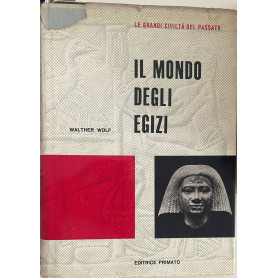 Il mondo degli Egizi