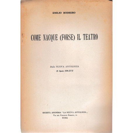 Come nacque (forse) il teatro. Dalla Nuova antologia 16 Ago. 1939-XVII