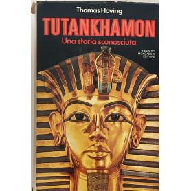 Tutankhamon. Una storia sconosciuta