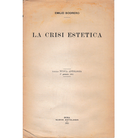 La crisi estetica. Dalla Nuova Antologia 1 Genn. 1911