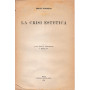 La crisi estetica. Dalla Nuova Antologia 1 Genn. 1911