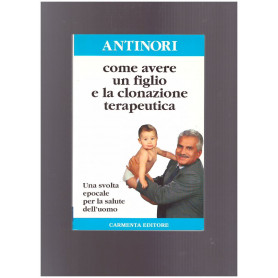 Come avere un figlio e la clonazione terapeutica