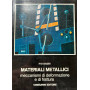 Materiali metallici. Meccanismi di deformazione e di frattura