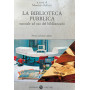 La biblioteca pubblica. Manuale ad uso del bibliotecario
