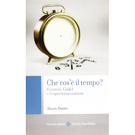 Che cos'è il tempo? Einstein GÃ¶del e l'esperienza comune