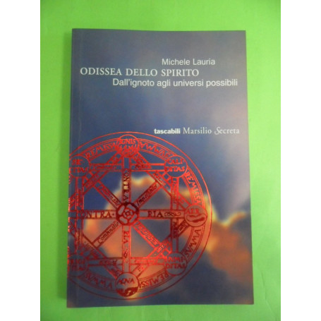 L'odissea dello spirito. Dall'ignoto agli universi possibili