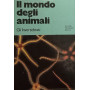 Il mondo degli animali: Gli invertebrati