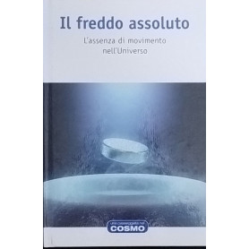 Il freddo assoluto. L'assenza di movimento nell'Universo