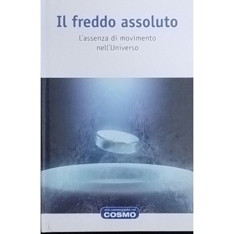 Il freddo assoluto. L'assenza di movimento nell'Universo