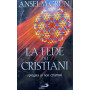 La fede dei cristiani. Spiegata ai non cristiani