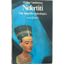 Nefertiti. Una biografia archeologica