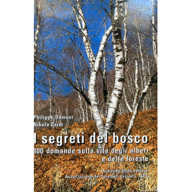 I segreti del bosco. 300 domande sulla vita degli alberi e delle foreste