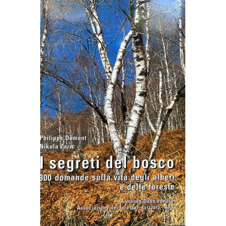 I segreti del bosco. 300 domande sulla vita degli alberi e delle foreste