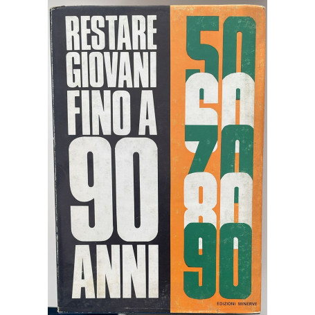 Come restare giovani fino a 90 anni