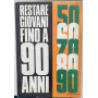 Come restare giovani fino a 90 anni