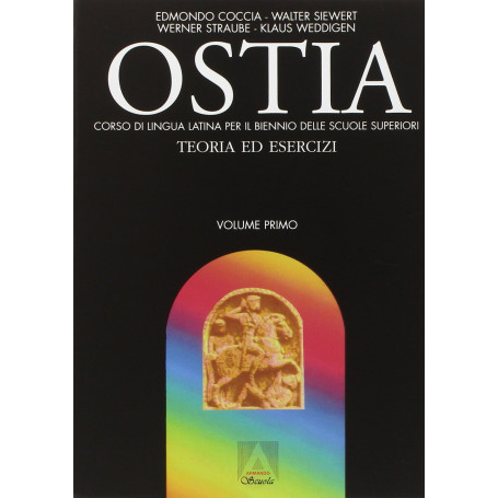 Ostia. Corso di lingua latina. Teoria ed esercizi. Per il biennio (Vol. 1)