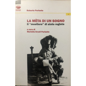 La metà di un sogno. Il mestiere di aiuto regista