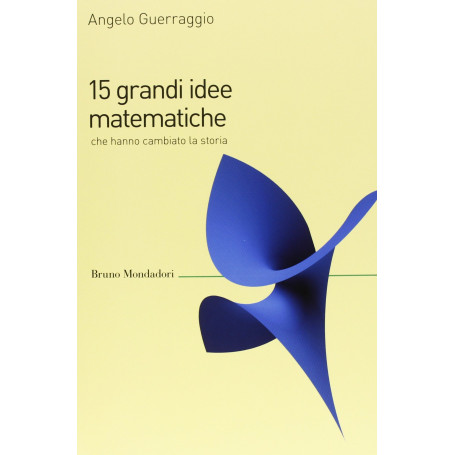 15 grandi idee matematiche che hanno cambiato la storia