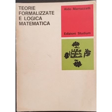 Teorie formalizzate e logica matematica