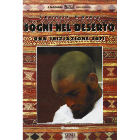 Sogni nel deserto. Una iniziazione sufi