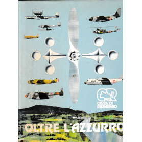 Oltre l'azzurro. L'aviazione a Pisa.